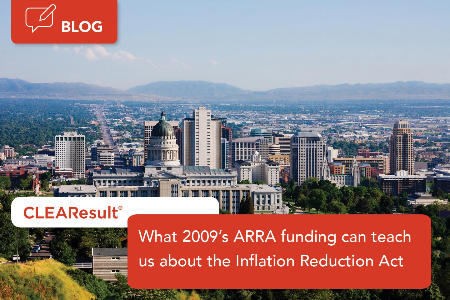 What 2009’s ARRA funding can teach us about the Inflation Reduction Act